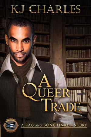 ŷKoboŻҽҥȥ㤨A Queer Trade A Charm of Magpies WorldŻҽҡ[ KJ Charles ]פβǤʤ120ߤˤʤޤ
