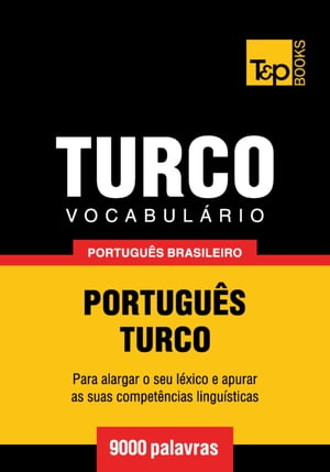 Vocabulário Português Brasileiro-Turco - 9000 palavras
