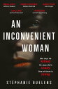 An Inconvenient Woman an addictive thriller with a devastating emotional ending