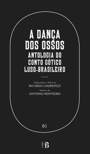 A Dança dos Ossos - Antologia do Conto Gótico Luso-Brasileiro