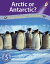 Arctic or Antarctic? (Readaloud)Żҽҡ[ John Lockyer ]