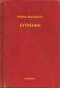 Coriolanus【電子書籍】[ William Shakespeare ]