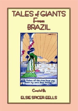 TALES OF GIANTS FROM BRAZIL - 12 stories of giants from Brazil 12 children's stories from the land of the 2016 OlympicsŻҽҡ[ Anon E. Mouse ]