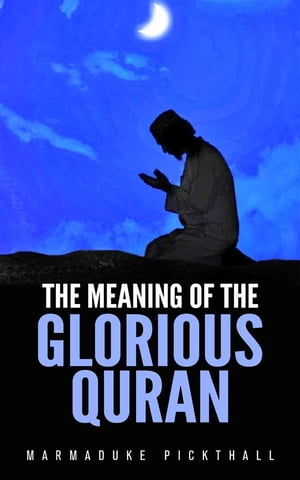 The Meaning Of The Glorious Quran