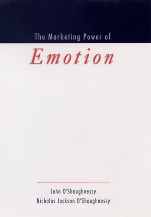 The Marketing Power of Emotion