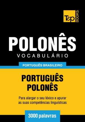 Vocabul?rio Portugu?s Brasileiro-Polon?s - 3000 palavras