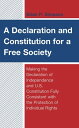 A Declaration and Constitution for a Free Society Making the Declaration of Independence and U.S. Constitution Fully Consistent with the Protection of Individual Rights【電子書籍】 Brian P. Simpson