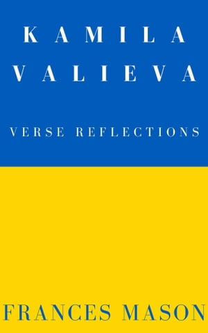 Kamila Valieva: Verse Reflections