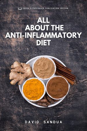 All About The Anti-Inflammatory Diet