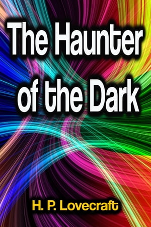 The Haunter of the Dark