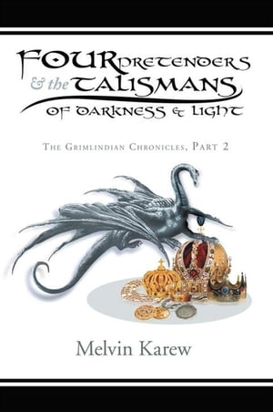 Four Pretenders & the Talismans of Darkness & Light