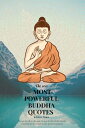 The 100 most powerful buddha quotes Do not dwell in the past, do not dream of th...