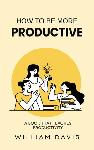 How To Be More Productive