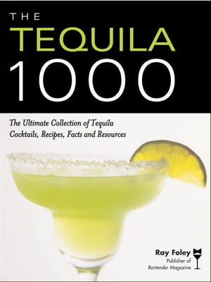 The Tequila 1000 The Ultimate Collection of Tequ
