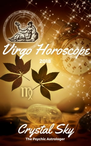 ŷKoboŻҽҥȥ㤨Virgo Horoscope 2018: Astrological Horoscope, Moon Phases, and MoreŻҽҡ[ Crystal Sky ]פβǤʤ549ߤˤʤޤ
