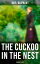 The Cuckoo in the Nest (Romance Classic)Żҽҡ[ Mrs. Oliphant ]