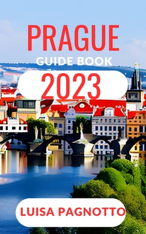 PRAGUE GUIDE BOOK 2023
