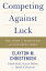 Competing Against Luck