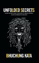 ŷKoboŻҽҥȥ㤨Unfolded Secrets Some Secrets Are Confined to Being Heard, Some Scribbled in BooksŻҽҡ[ Bhuchung Kata ]פβǤʤ567ߤˤʤޤ