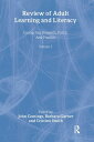 Review of Adult Learning and Literacy, Volume 5 Connecting Research, Policy, and Practice: A Project of the National Center for the Study of Adult Learning and Literacy【電子書籍】