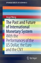The Past and Future of International Monetary System With the Performances of th...