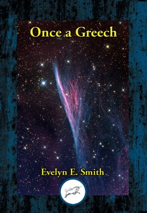 Once a GreechŻҽҡ[ Evelyn E. Smith ]