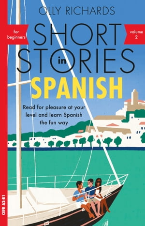 ŷKoboŻҽҥȥ㤨Short Stories in Spanish for Beginners, Volume 2 Read for pleasure at your level, expand your vocabulary and learn Spanish the fun way with Teach Yourself Graded ReadersŻҽҡ[ Olly Richards ]פβǤʤ1,494ߤˤʤޤ
