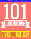 The Invention of Wings - 101 Amazing Facts You Didn't Know Fun Facts and Trivia ...