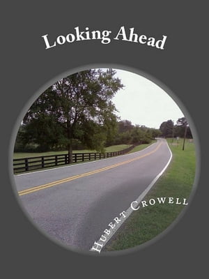 Looking Ahead【電子書籍】[ Hubert Crowell 