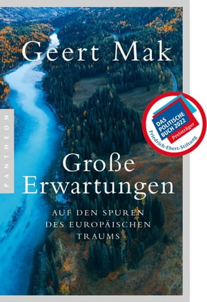 Gro?e Erwartungen Auf den Spuren des europ?ischen Traums (1999-2022) - Aktualisierte Ausgabe mit einem neuen Nachwort zum Ukraine-Krieg【電子書籍】[ Geert Mak ]