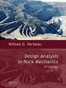 Design Analysis in Rock Mechanics【電子書籍】[ William G. Pariseau ]