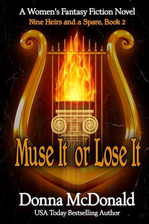 Muse It or Lose It A Women's Fantasy Fiction Nov