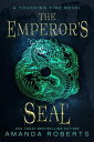 ŷKoboŻҽҥȥ㤨The Emperor's Seal: A Time Travel Romance Touching Time, #1Żҽҡ[ Amanda Roberts ]פβǤʤ299ߤˤʤޤ