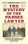 The Mystery of the Parsee Lawyer Arthur Conan Doyle, George Edalji and the Case of the Foreigner in the English VillageŻҽҡ[ Shrabani Basu ]