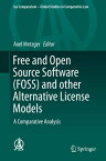 Free and Open Source Software (FOSS) and other Alternative License Models A Comparative Analysis【電子書籍】