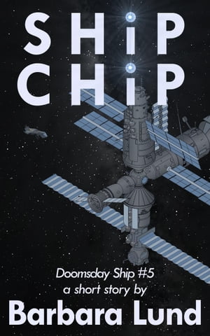 Ship Chip【電子書籍】[ Barbara Lund ]