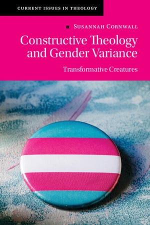 ŷKoboŻҽҥȥ㤨Constructive Theology and Gender Variance Transformative CreaturesŻҽҡ[ Susannah Cornwall ]פβǤʤ4,557ߤˤʤޤ