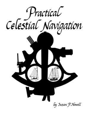 Practical Celestial Navigation【電子書籍】[ Susan P. Howell ]