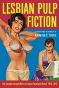 Lesbian Pulp Fiction The Sexually Intrepid World of Lesbian Paperback Novels 195...