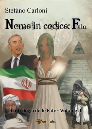 Nome in codice: fata. La Trilogia delle Fate - Volume II