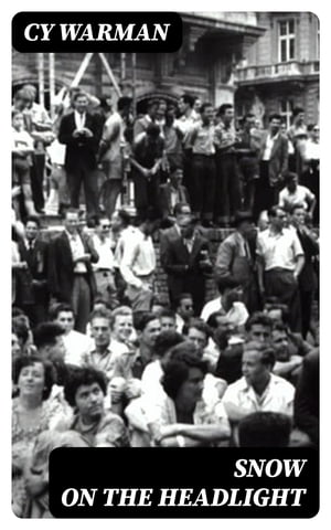 ŷKoboŻҽҥȥ㤨Snow on the Headlight A Story of the Great Burlington StrikeŻҽҡ[ Cy Warman ]פβǤʤ150ߤˤʤޤ