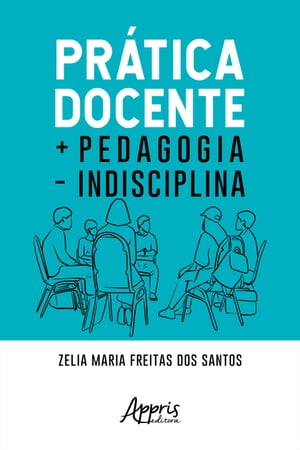 Prática Docente + Pedagogia - Indisciplina