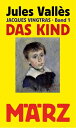 Das Kind Jacques Vingtras, Band 1