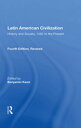 Latin American Civilization History And Society, 1492 To The Present-- Fourth Ed...