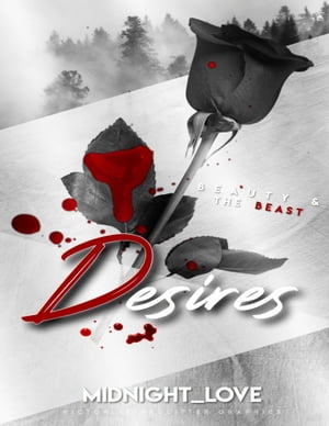 Desires: Beauty and the Beast