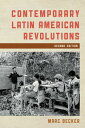 Contemporary Latin American Revolutions【電子書籍】[ Marc Becker, Truman State University ]