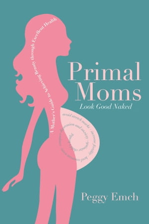 Primal Moms Look Good Naked
