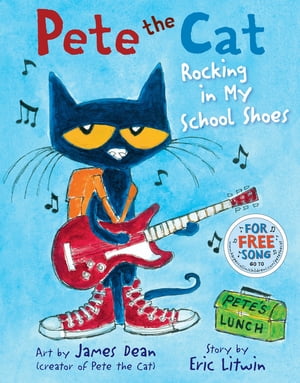 Pete the Cat: Rocking in My School Shoes A Back to School Book for Kids【電子書籍】 Eric Litwin