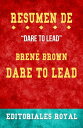 Resume De Dare To Lead de Bren? Brown: Pautas de
