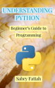 ŷKoboŻҽҥȥ㤨Understanding Python: Beginner's Guide to ProgrammingŻҽҡ[ Sabry Fattah ]פβǤʤ1,333ߤˤʤޤ